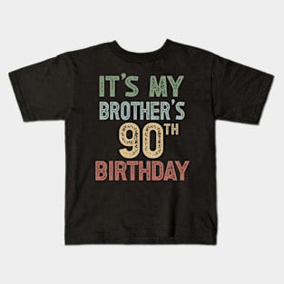 It's My Brother's 90th Birthday Party Turning 90 Kids T-Shirt